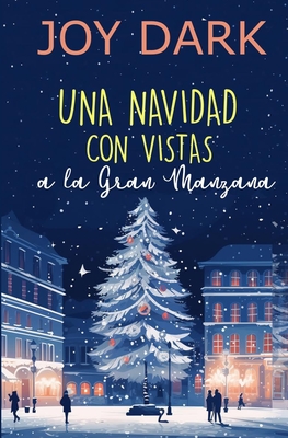 Una Navidad Con Vistas a la Gran Manzana - Dark, Joy