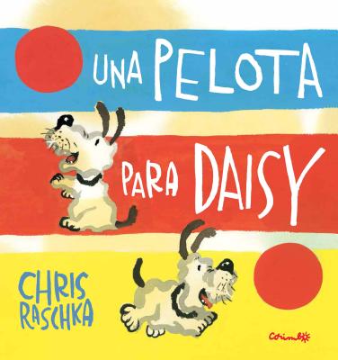 Una Pelota Para Daisy - Raschka, Chris