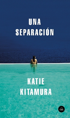 Una Separaci?n / A Separation - Kitamura, Katie