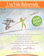 Una Vida Balanceada: Living Balanced (Spanish Edition)