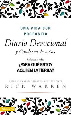 Una Vida Con Propsito Diario Devocional: Para Qu Estoy Aqu En La Tierra? - Warren, Rick, D.Min.