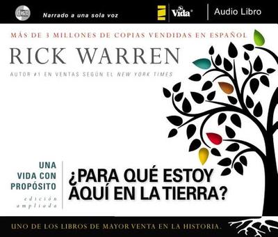 Una Vida Con Proposito: Para Que Estoy Aqui en la Tierra? - Warren, Rick, D.Min., and Orozco Jose-Luis (Narrator)
