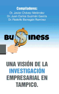 Una Vision de La Investigacion Empresarial En Tampico.