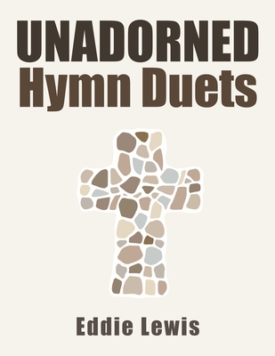 Unadorned Hymn Duets - Lewis, Eddie