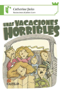 Unas Vacaciones Horribles - Jinks, Catherine, and Cicero, Julian (Illustrator)