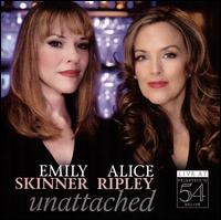 Unattached-Live at Feinstein's/54 Below - Emily Skinner/Alice Ripley