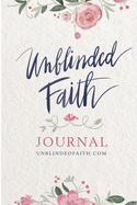 Unblinded Faith Journal