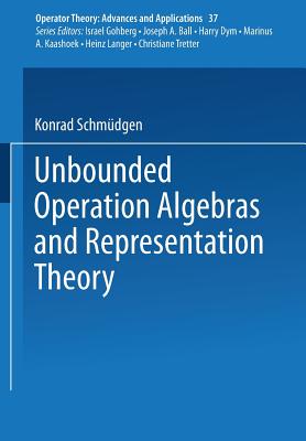 Unbounded Operator Algebras and Representation Theory - Schmdgen, K