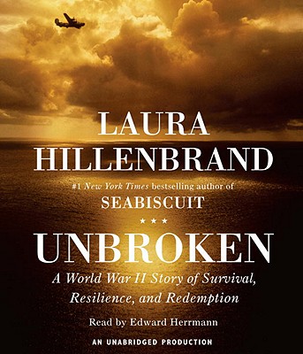Unbroken: A World War II Story of Survival, Resilience, and Redemption - Hillenbrand, Laura, and Herrmann, Edward (Read by)