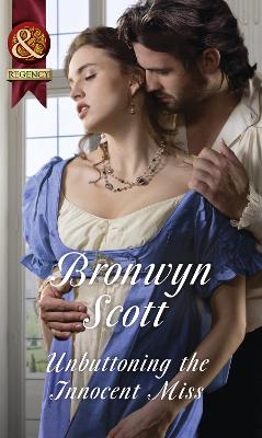 Unbuttoning The Innocent Miss - Scott, Bronwyn