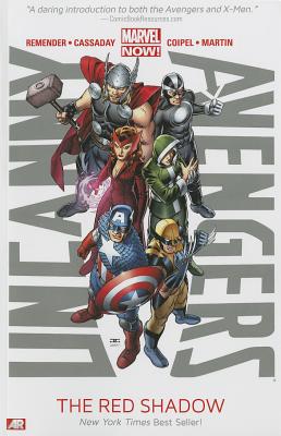 Uncanny Avengers Volume 1: The Red Shadow (Marvel Now) - Remender, Rick, and Coipel, Olivier (Artist), and Cassaday, John (Artist)
