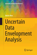 Uncertain Data Envelopment Analysis