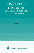 Uncertain Decisions: Bridging Theory and Experiments