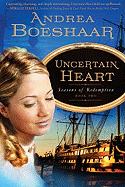 Uncertain Heart: Seasons of Redemption, Book Two Volume 2