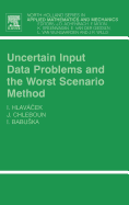 Uncertain Input Data Problems and the Worst Scenario Method: Volume 46