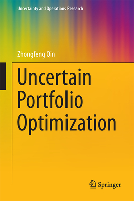 Uncertain Portfolio Optimization - Qin, Zhongfeng