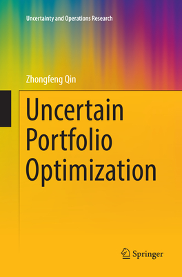 Uncertain Portfolio Optimization - Qin, Zhongfeng