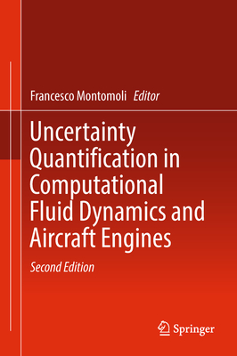 Uncertainty Quantification in Computational Fluid Dynamics and Aircraft Engines - Montomoli, Francesco (Editor)