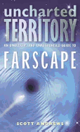 Uncharted Territory: An Unofficial and Unauthorised Guide to Farscape