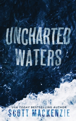 Uncharted Waters - MacKenzie, Scott