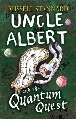 Uncle Albert and the Quantum Quest - Stannard, Exors of Russell, Prof.