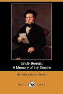 Uncle Bernac: A Memory of the Empire (Dodo Press)