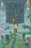 Uncle Duke's Ghost Stories