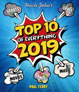 Uncle John's Top 10 of Everything 2019