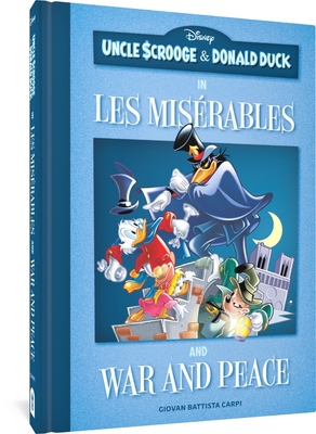 Uncle Scrooge and Donald Duck in Les Misrables and War and Peace - Carpi, Giovan Battista