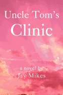 Uncle Tom's Clinic: Or the Liberated Choice