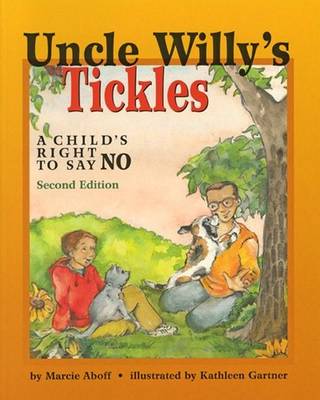 Uncle Willy's Tickles: A Child's Right to Say No - Aboff, Marcie