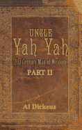 Uncle Yah Yah II: 21st Century Man of Wisdom