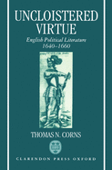 Uncloistered Virtue: English Political Literature, 1640-1660