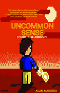 Uncommon Sense: An Autistic Journey