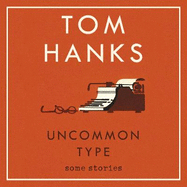 Uncommon Type: Some Stories