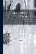 Unconscious Memory