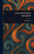 Unconscious Memory