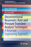 Unconventional Reservoirs: Rate and Pressure Transient Analysis Techniques: A Reservoir Engineering Approach