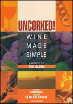 Uncorked: Wine Made Simple, Vol. 2 - Kevin Whelan