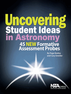 Uncovering Student Ideas in Astronomy: 45 New Formative Assessment Probes