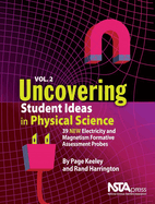 Uncovering Student Ideas in Physical Science, Volume 2: 39 New Electricity and Magnetism Formative Assessment Probes