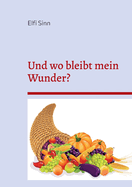 Und wo bleibt mein Wunder?: Unmgliche und fantastische Geschichten 5