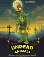 Undead Chicken Without Head