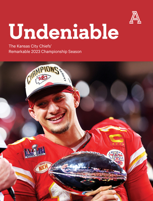 Undeniable: The Kansas City Chiefs' Remarkable 2023 Championship Season - The Athletic, and Athletic, The
