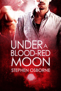 Under a Blood-Red Moon: Volume 5