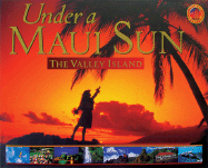 Under a Maui Sun: The Valley Island - Tsutsumi, Cheryl Chee, and Dahlquist, Ron (Photographer)