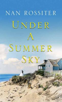 Under a Summer Sky - Rossiter, Nan