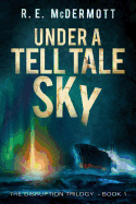 Under a Tell-Tale Sky: Disruption - Book 1