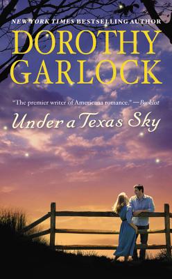 Under a Texas Sky - Garlock, Dorothy