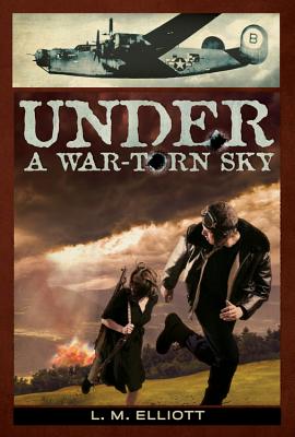 Under a War-Torn Sky - Elliott, L M
